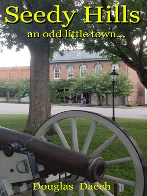 cover image of Seedy Hills, an Odd Little Town